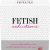 Fetish Seductions Curiously Explore The World Of Fetish With Your Lover
